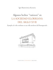 2009. LA SOCIEDAD ELORRIANA DEL XVII